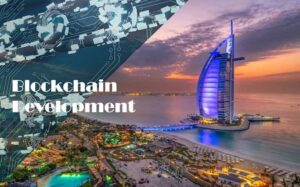 Blockchain Development in Dubai