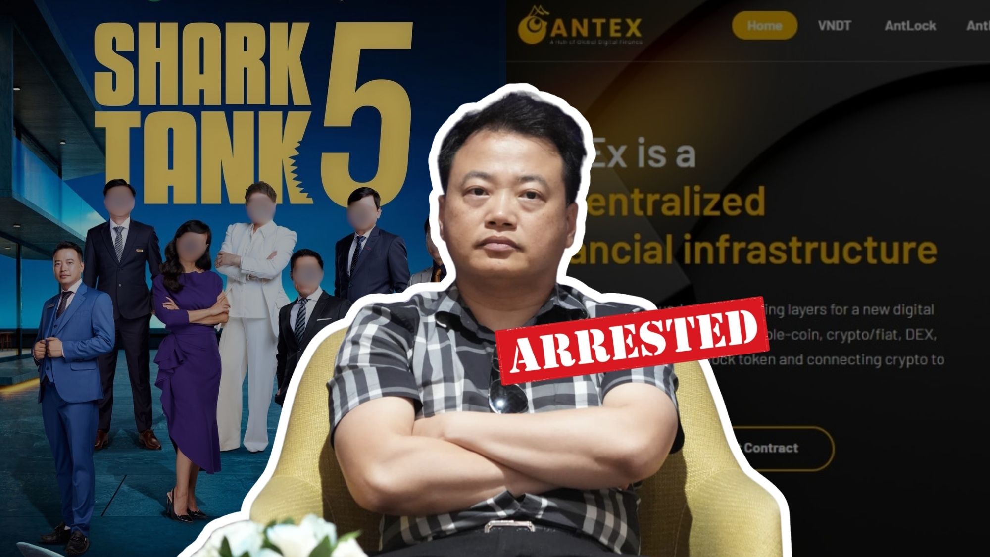 Shark Nguyen Hoa Binh Arrested for $4.5 Million Cryptocurrency Scam Involving AntEx and NextTech